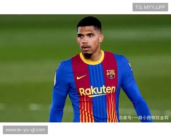 深度解析孔德传球能力：现代边后卫的进攻担当与战术风险